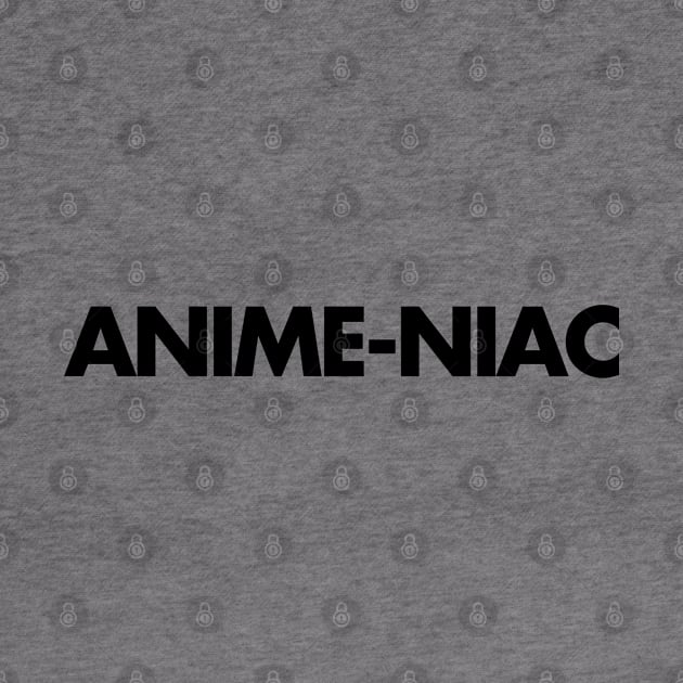 Anime-niac by Niemand